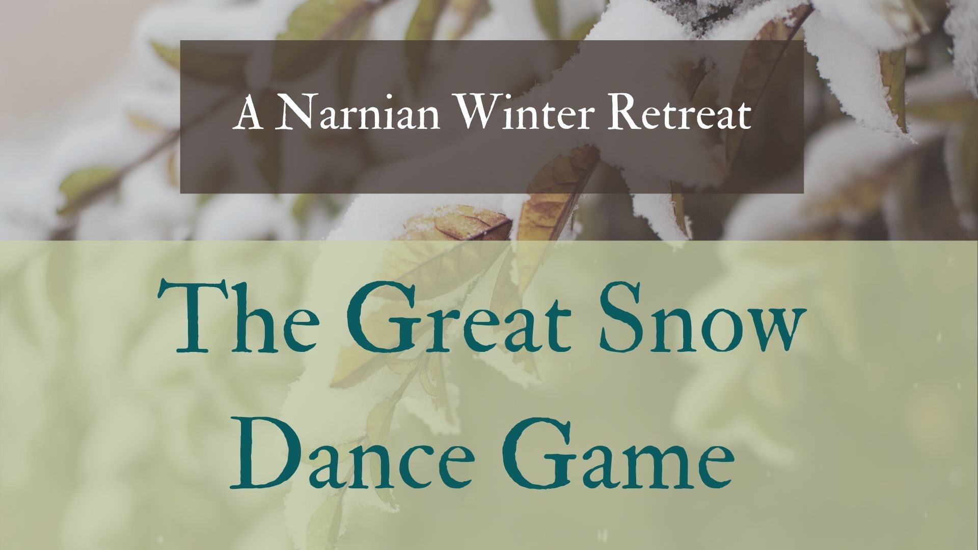 A Narnian Winter Retreat: The Great Snow Dance Game