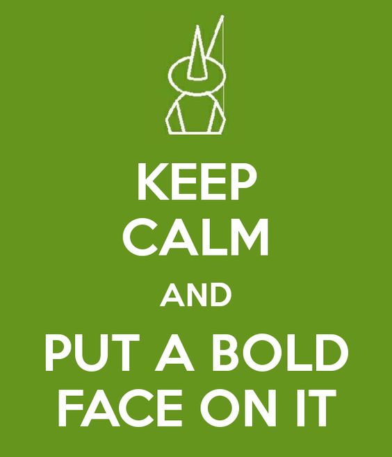 Image of Puddleglum with "Keep calm and put a bold face on it"